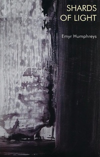 Enlarge image Cover: Shards of Light - University of Wales Press