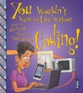 Cover: You Wouldn't Want To Live Without Coding! - Book House