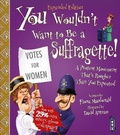 Cover: You Wouldn't Want To Be A Suffragette! - Book House