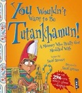 Cover: You Wouldn't Want To Be Tutankhamun! - Book House