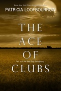 Cover: Ace Of Clubs: Part 3 of the Red Dog Conspiracy - Patricia Loofbourrow