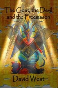 Enlarge image Cover: The Goat, the Devil and the Freemason - Hamilton House Publishing Ltd