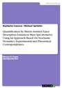 Cover: Quantification by Matrix-Assisted Laser Desorption Ionization Mass Spectrometry Using An Approach Based On Stochastic Dynamics. Experimental And Theoretical Correspondences - GRIN Verlag