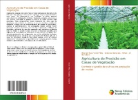 Abbildung von: Agricultura de Precisao em Casas de Vegetacao - Novas Edicoes Academicas