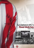 Cover: Sunderland's Finest Matches 1940-1973 - ALS Publications