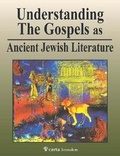 Cover: Understanding The Gospels As Ancient Jew - Carta - The Israel Map and Publishing Co. Ltd.