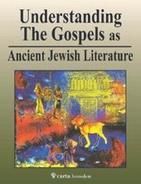 Enlarge image Cover: Understanding The Gospels As Ancient Jew - Carta - The Israel Map and Publishing Co. Ltd.