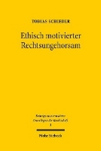Abbildung von: Ethisch motivierter Rechtsungehorsam - Mohr Siebeck