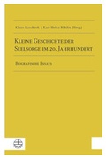 Cover: Kleine Geschichte der Seelsorge im 20. Jahrhundert - Evangelische Verlagsanstalt