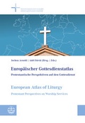 Cover: Europ&auml;ischer Gottesdienstatlas / European Atlas of Liturgy - Evangelische Verlagsanstalt