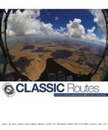 Cover: Classic Routes: the World's Best Hang Gliding and Paragliding Cross Country Routes - Cross Country International