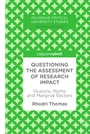 Cover: Questioning the Assessment of Research Impact - Palgrave Pivot