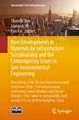 Cover: New Developments in Materials for Infrastructure Sustainability and the Contemporary Issues in Geo-environmental Engineering - Springer
