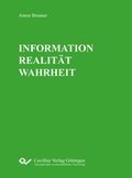 Cover: INFORMATION REALIT&Auml;T WAHRHEIT - Cuvillier Verlag