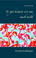 Cover: So gut kennen wir uns auch nicht - Books on Demand