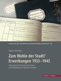 Abbildung von: Zum Wohle der Stadt? Erwerbungen 1933 - 1945 - Schnell & Steiner
