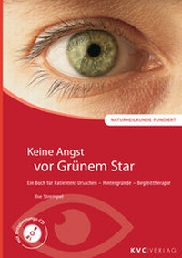 Abbildung von: Keine Angst vor Grünem Star - NATUR UND MEDIZIN  KVC Verlag