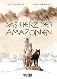 Abbildung von: Das Herz der Amazonen - Splitter-Verlag