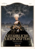 Cover: Gef&auml;hrliche Liebschaften - Vorspiel. Band 1 - Splitter-Verlag