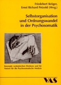 Cover: Selbstorganisation und Ordnungswandel in der Psychosomatik - mgo fachverlage