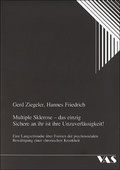 Cover: Multiple Sklerose - das einzig Sichere ist Ihre Unzuverl&auml;ssigkeit - mgo fachverlage