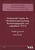 Cover: Psychosoziale Aspekte der Herzkatheteruntersuchung, Koronarangiographie und -angioplastie (PTCA) - mgo fachverlage