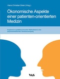 Cover: &Ouml;konomische Aspekte einer patienten-orientierten Medizin - mgo fachverlage