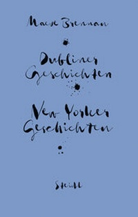 Abbildung von: Sämtliche Erzählungen: New Yorker Geschichten und Dubliner Geschichten - Steidl