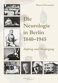 Cover: Die Neurologie in Berlin 1840-1945 - Hentrich und Hentrich Verlag Berlin