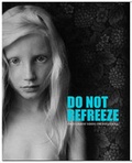 Cover: Do Not Refreeze - Cornerhouse Publications