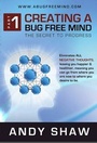 Cover: Creating a Bug Free Mind - www.AndyShaw.com