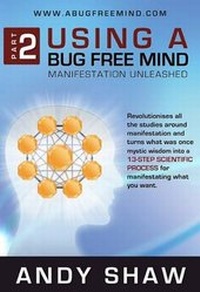 Enlarge image Cover: Using A Bug Free Mind - www.AndyShaw.com