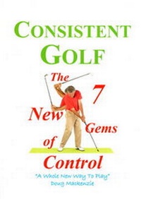 Abbildung von: Consistent Golf - Doug Mackenzie