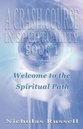 Cover: A Crash Course in Spirituality: Bk. 1 - Soul Guidance Publications