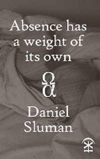 Enlarge image Cover: Absence Has a Weight of Its Own - Nine Arches Press