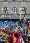 Cover: Architecture, Festival and the City - Routledge