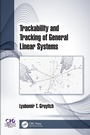 Cover: Trackability and Tracking of General Linear Systems - CRC Press