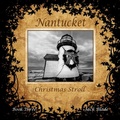 Cover: Nantucket Christmas Stroll - Sandhill Publishers