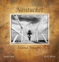 Cover: Nantucket Island Images - Sandhill Publishers