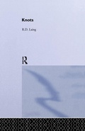 Cover: Knots: Selected Works of RD Laing: Vol 7 - Routledge