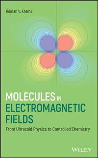 Abbildung von: Molecules in Electromagnetic Fields - Wiley