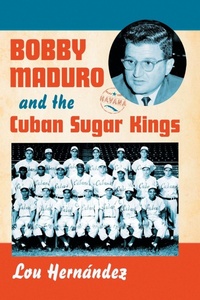 Abbildung von: Bobby Maduro and the Cuban Sugar Kings - McFarland & Co Inc