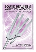Cover: Sound Healing & Values Visualization - Biosonic Enterprises, Ltd.