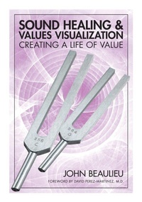 Enlarge image Cover: Sound Healing & Values Visualization - Biosonic Enterprises, Ltd.