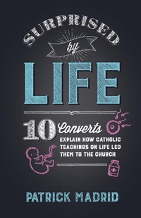 Enlarge image Cover: Surprised by Life - Sophia Institute Press