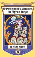 Cover: Sir Pigglesworth's Adventures in Pigeon Forge - Sir Pigglesworth Publishing