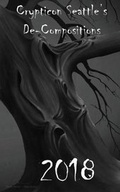 Cover: Crypticon Seattle's De-Compositions 2018 - Blysster Press
