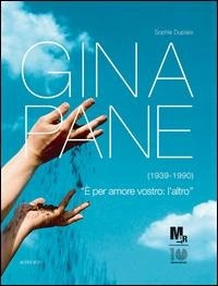 Abbildung von: Gina Pane (1939-1990). Catalogo della mostra (Rovereto, 17 marzo-8 luglio 2012) - Actes Sud;Giunti Editore