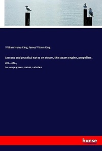 Enlarge image Cover: Lessons and practical notes on steam, the steam engine, propellers, etc., etc., - Hansebooks