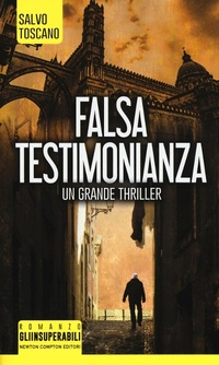 Abbildung von: Falsa testimonianza - Gli insuperabili;Newton Compton Editori